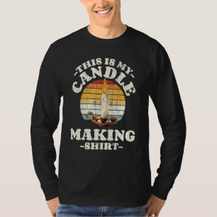 Candlemaker This Is My Candle Making Graphic T-Shirt