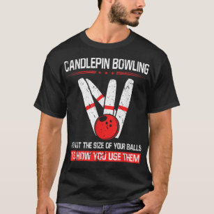 Candlepin Bowling Size of Balls Funny New England  T-Shirt