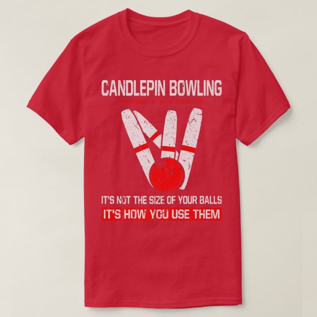 Candlepin Bowling Size of Balls Funny New England  T-Shirt (Design Front)
