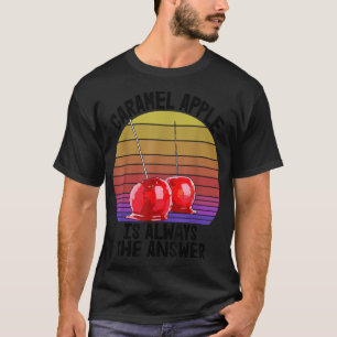 Candy Apple Always The Answer Candy Dessert Women T-Shirt