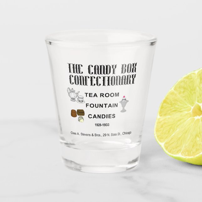 Candy Box Confectionary, Chas A Stevens, Chicago Shot Glass (Front)