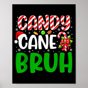 Candy Cane Bruh Funny Christmas Family Matching Xm Poster