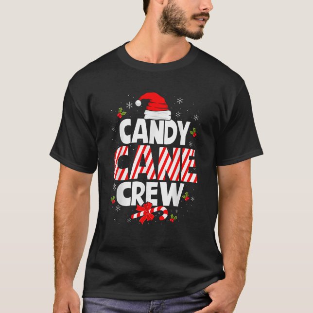 Candy Cane Crew for Family Xmas and Cousin Christm T-Shirt (Front)