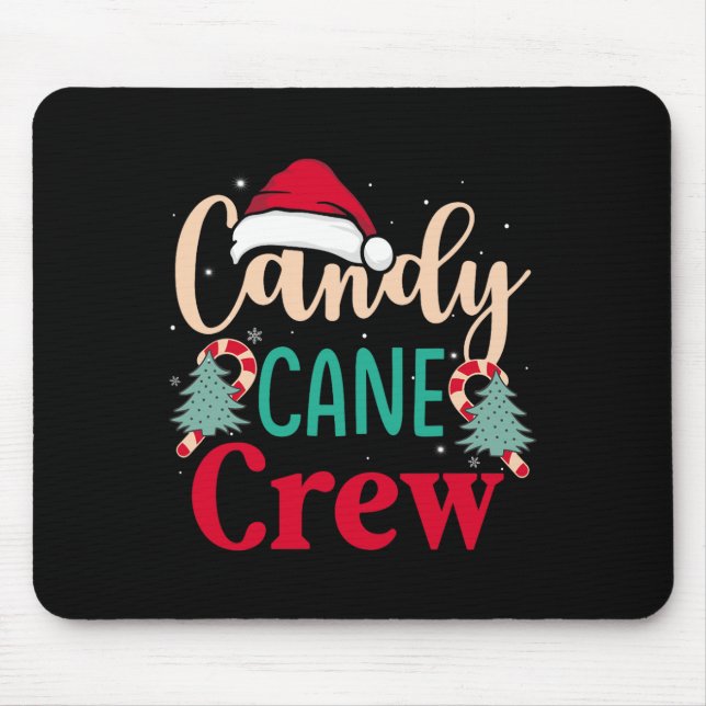 Candy Cane Crew Fun Christmas Candy Lover Xmas Wom Mouse Pad (Front)