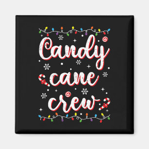 Candy Cane Crew Funny Christmas Candy Lover Xmas P Magnet