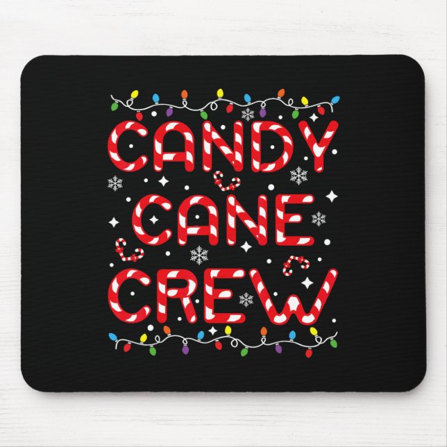 Candy Cane Crew Funny Christmas Candy Lover Xmas P Mouse Pad (Front)