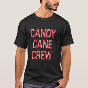 Candy Cane Crew Funny Christmas Candy Lover Xmas P T-Shirt