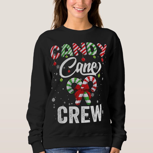 Candy cane crew Matching Squad Santa xmas Sweatshirt (Front)