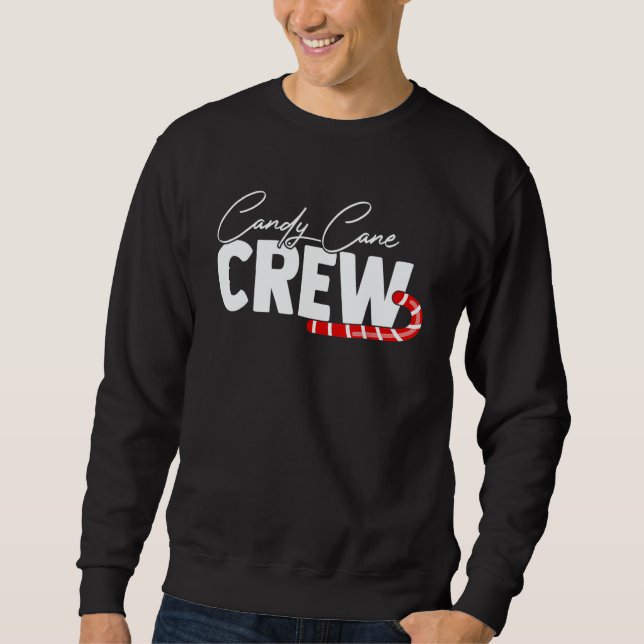 Candy Cane Crew Sugar Walking Stick Sweets Cookies Sweatshirt (Front)