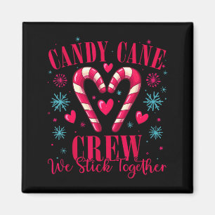 Candy Cane Crew We Stick Together Christmas Costum Magnet