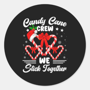 Candy Cane Crew We Stick Together Christmas Xmas M Classic Round Sticker