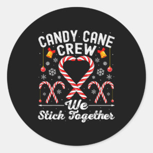 Candy Cane Crew We Stick Together Family Matching Classic Round Sticker