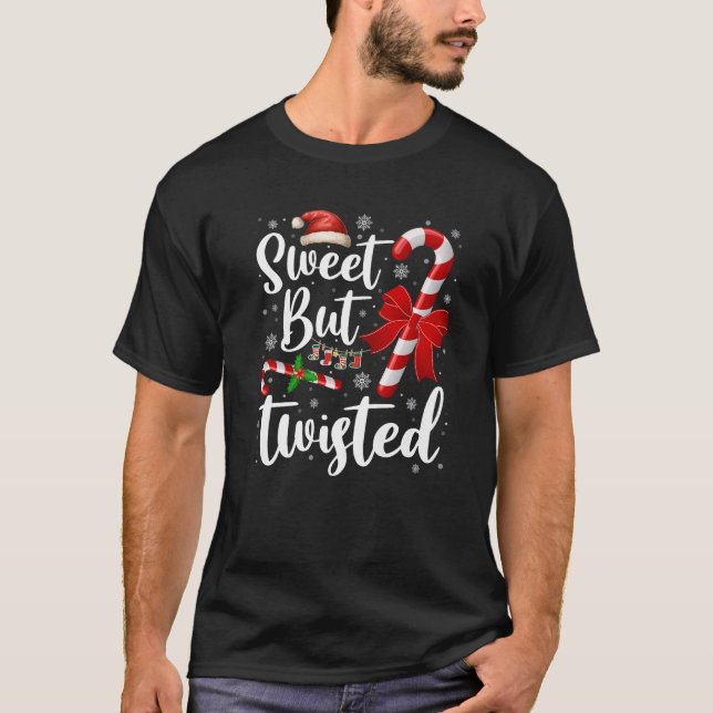 Candy Cane Lovers Christmas Sweet But Twisted Xmas T-Shirt (Front)