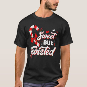 Candy Cane Sweet But Twisted Funny Merry Christmas T-Shirt