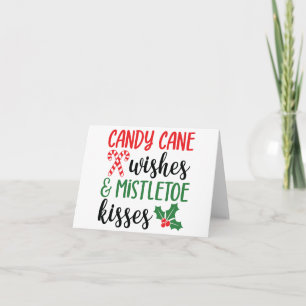 Candy Cane Wishes and Mistletoe Kisses Card