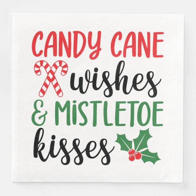 Candy Cane Wishes and Mistletoe Kisses Napkin (Front)