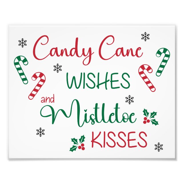 Candy Cane Wishes & Mistletoe Kisses Photo Print (Front)