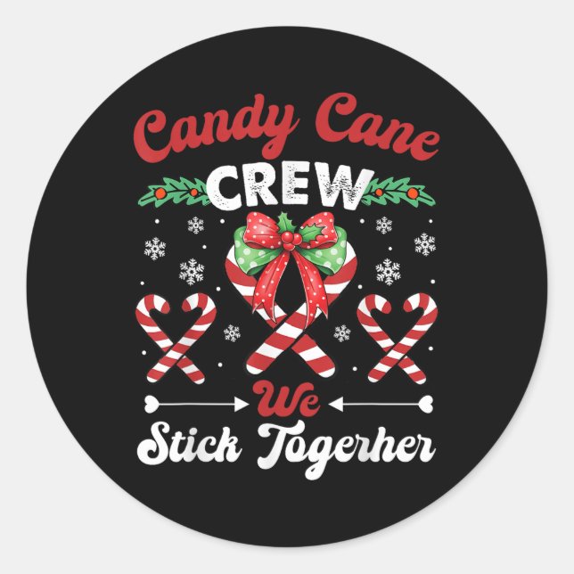 Candy Canes Crew Funny Joke We Stick Xmas Candies  Classic Round Sticker (Front)