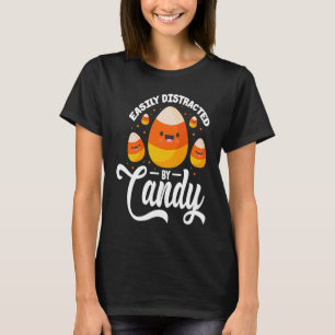 Candy Corn Halloween Easily Distracted By Candy T-Shirt