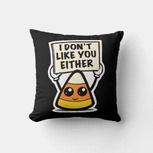 Candy Corn "I Don't Like You Either" Cushion