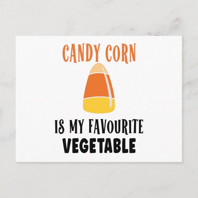 Candy corn is my favourite vegetable postcard (Front)