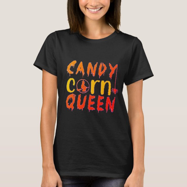 Candy Corn Queen T-Shirt (Front)