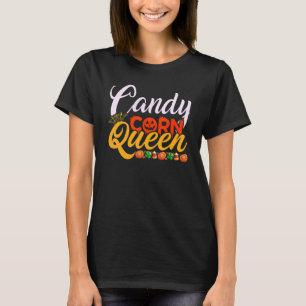 Candy Corn Queen This is my Halloween costume T-Shirt
