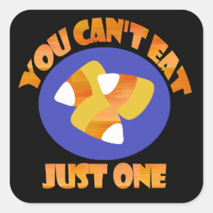 Candy Corn You Can't Eat Just One Halloween Design Square Sticker