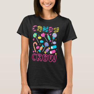 Candy Crew Party Candy Land Decorations Sweetie Ca T-Shirt