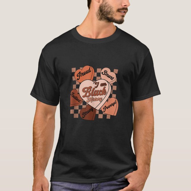 Candy Heart I Am Black History Month African Ameri T-Shirt (Front)