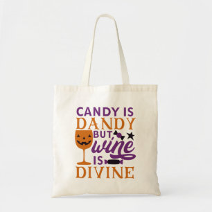 Candy is Dandy But Wine is Divine Funny Halloween Tote Bag