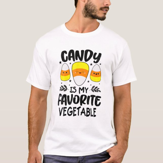 Candy Is My Favorite Vegetable Corn Candy Hallowee T-Shirt (Front)