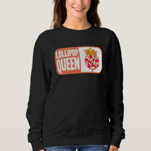 Candy Lollipop Queen Sweatshirt