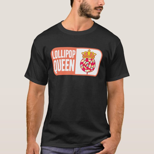 Candy  Lollipop Queen T-Shirt (Front)