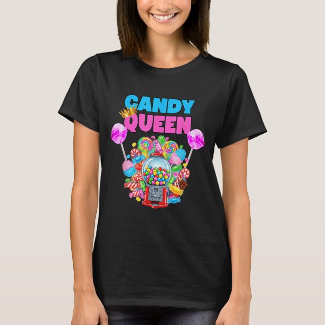 Candy Queen Shirt Funny Lollip Candy Lover Humor  (Front)