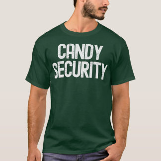 Candy Security Funny Halloween Parents Costume76 T-Shirt