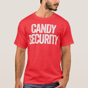 Candy Security Funny Halloween Parents Costume78 T-Shirt