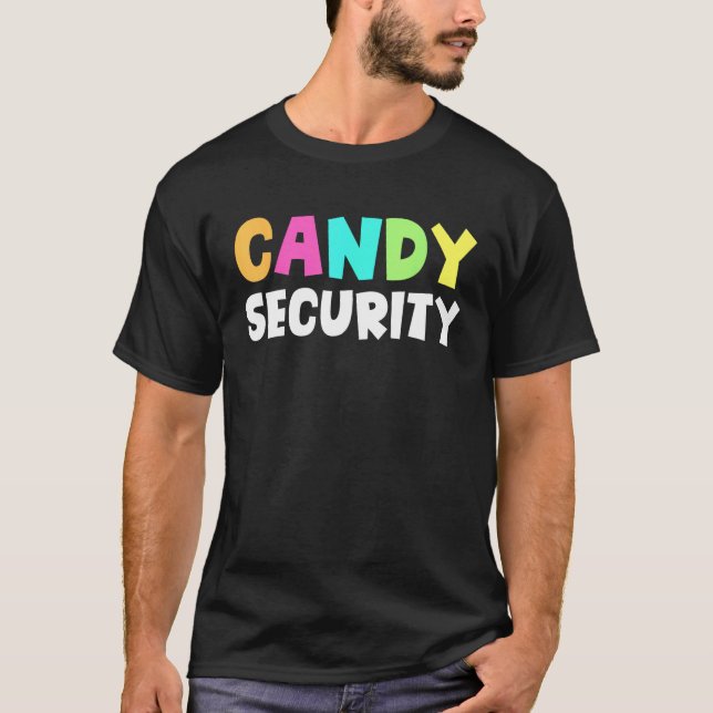 Candy Security Halloween Costume 1 T-Shirt (Front)