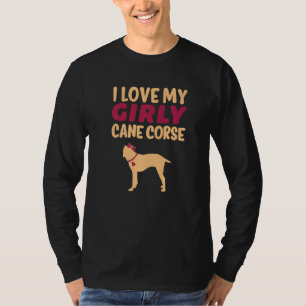 Cane Corse Corso Pet Funny Girl Dog Puppy Gender R T-Shirt