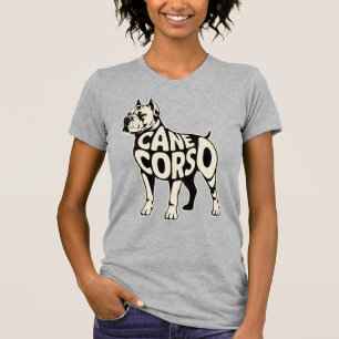Cane Corso Dog Bold Typography Art T-Shirt