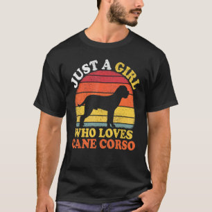 Cane Corso Dog Vintage Just A Girl Who Loves Cane T-Shirt