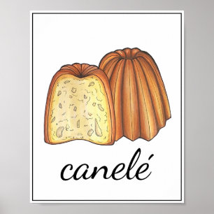 Canelé French Pastry Pâtisserie Bakery Kitchen Art Poster