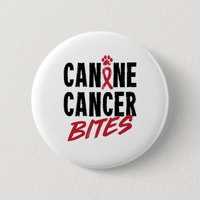 Canine Cancer Bites Dog Carcinoma Awareness 6 Cm Round Badge (Front)