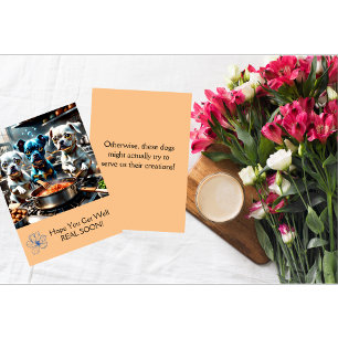 Canine Cuisine Funny Get Well Card