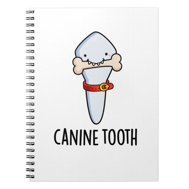 Canine Tooth Funny Dental Pun Notebook (Front)