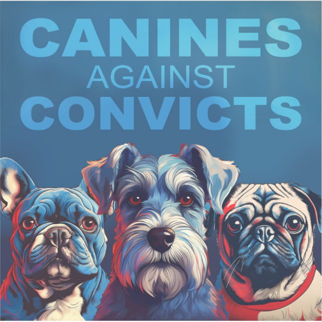 Canines Against Convicts (Front)
