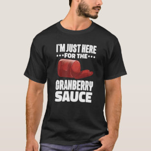 Canned Cranberry Sauce Jellied Happy Thanksgiving  T-Shirt