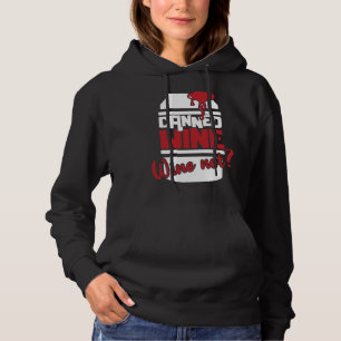 Canned Wine Wine Not Drinking Wine Saying Hoodie