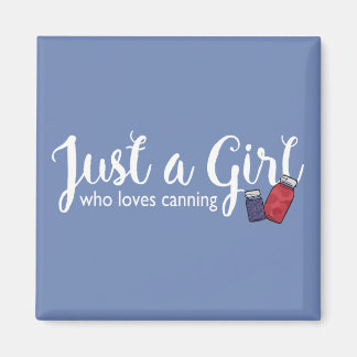 Canning Love Just a Girl Mason Jar Magnet Wht Txt
