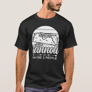 Cannoli Italian Pastry Recipes Cake Italy Filling  T-Shirt